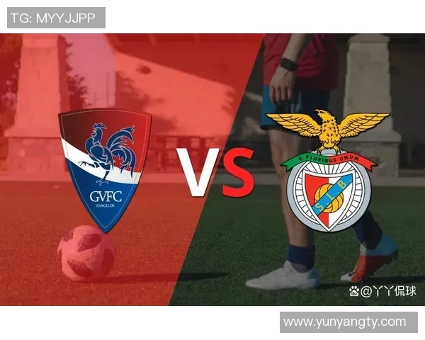 吉马良斯迎战本菲卡葡萄牙杯激战即将上演球迷期待精彩对决